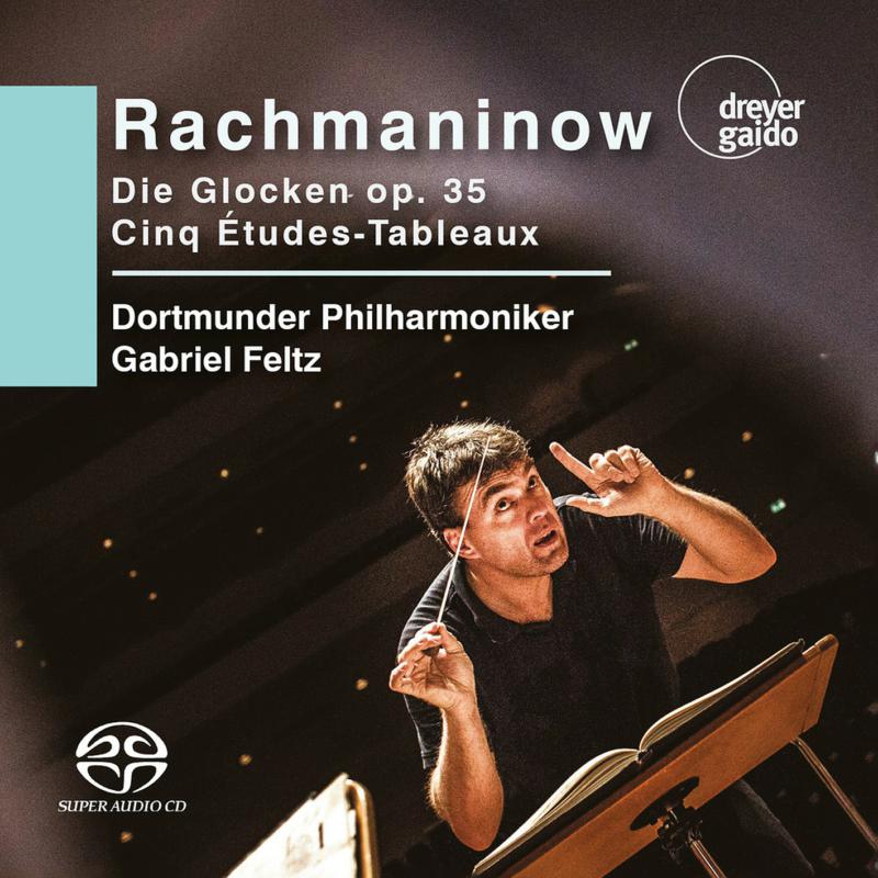 Picture of Dortmunder Philharmoniker; Gabriel Feltz - Rachmaninov: Die Glocken  Op. 35; Cinq Etudes-Tableaux
