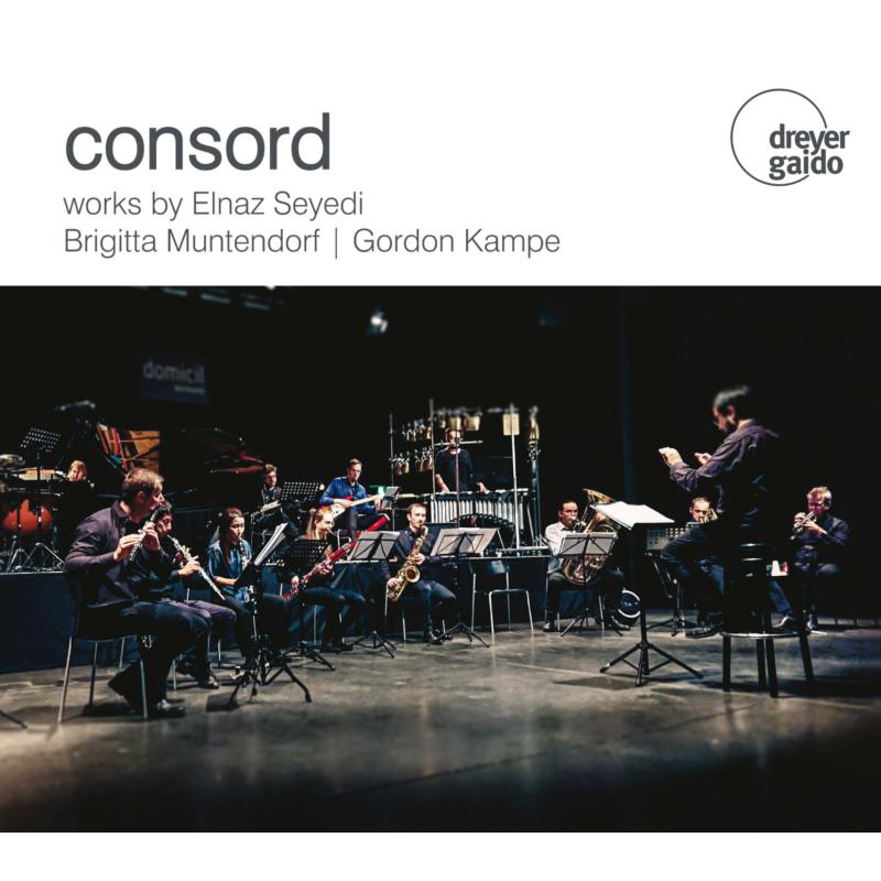 Picture of Consord Ensemble - Consord: Works By Seyedi, Muntendorf & Kampe