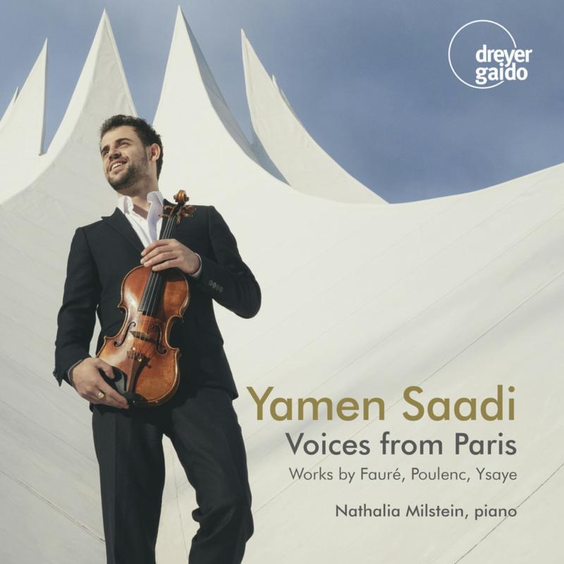 Picture of Yamen Saadi; Nathalia Milstein - Voices From Paris: Works For Violin & Piano