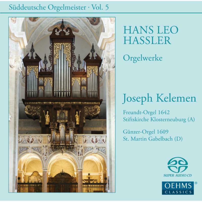 Picture of Joseph Kelemen - Hans Leo Hassler: Organ Works - South German Organ Masters, Vol. 5