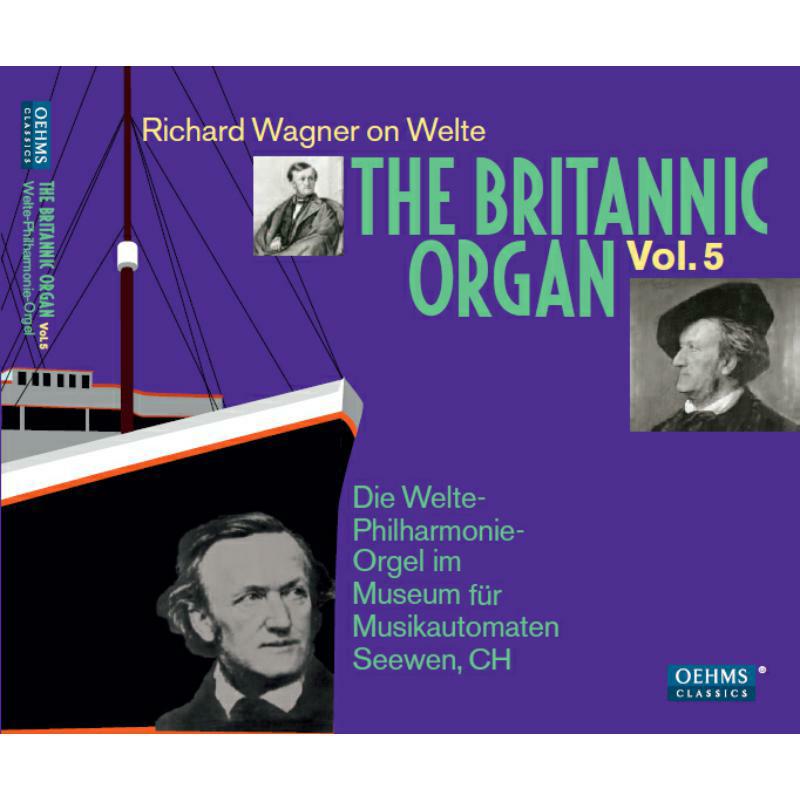 Picture of The Welte Philharmonie Organ - Wagner: Britannic Organ Vol. 5