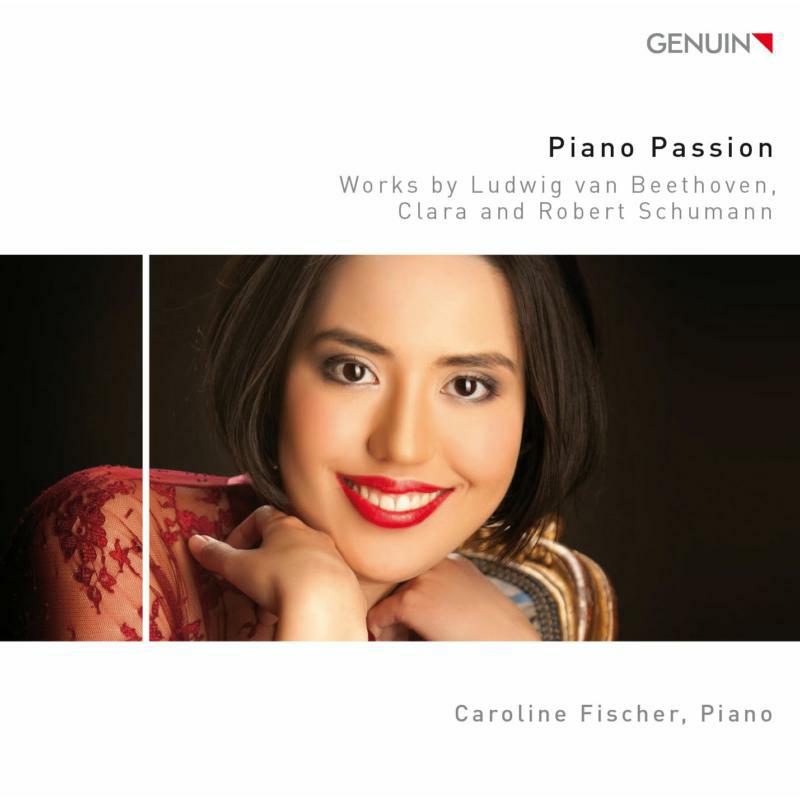 Picture of Caroline Fischer - Piano Passion: Works by Ludwig van Beethoven, Clara and Robert Schumann