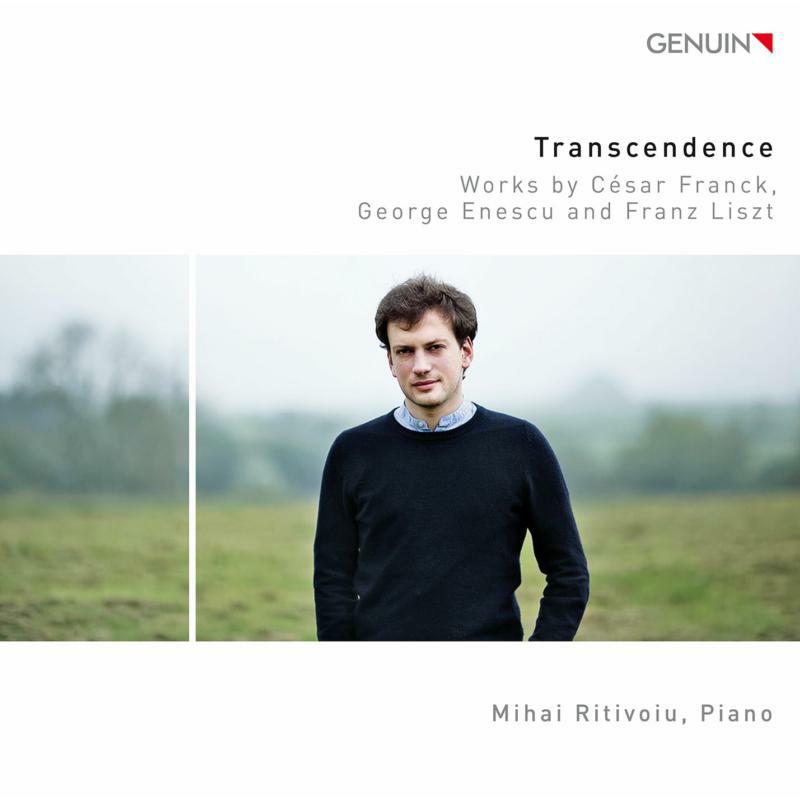 Picture of Mihai Ritivoiu - Transcendence: Works by C�sar Franck, George Enescu and Franz Liszt