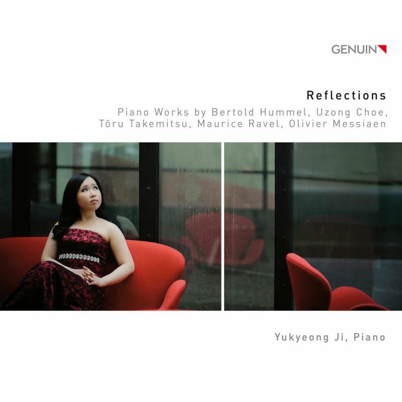 Picture of Yukyeong Ji - Reflections: Works by Bertold Hummel, Uzong Choe, Toru Takemitsu, Maurice Ravel, Olivier Messiaen
