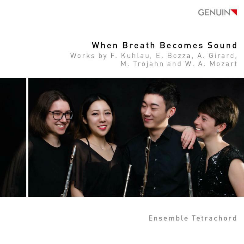 Picture of Ensemble Tetrachord - When Breath Becomes Sound: Works by F. Kuhlau, E. Bozza, A. Girard, M. Trojahn and W. A. Mozart