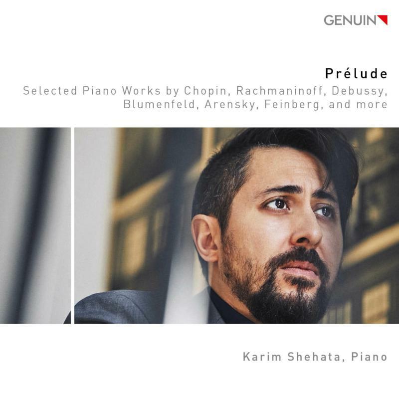 Picture of Karim Shehata - Pr�lude: Selected Piano Works by Chopin, Rachmaninoff, Debussy, Blumenfeld, Arensky, Feinberg, and more
