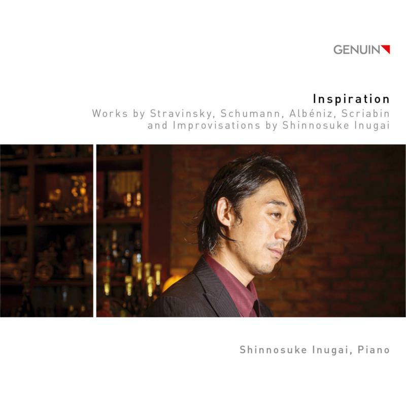 Picture of Shinnosuke Inugai - Inspiration: Works by Stravinsky, Schumann, Alb�niz, Scriabin and Improvisations by Shinnosuke Inugai