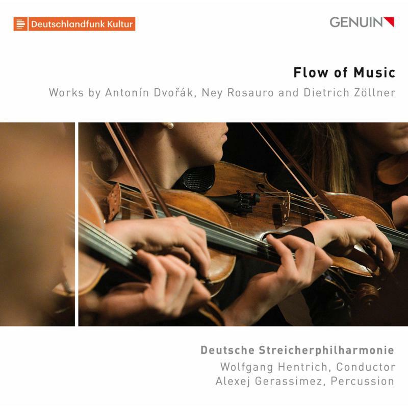 Picture of Deutsche Streicherphil. - Flow of Music: Works by Anton�n Dvo?�k, Ney Rosauro and Dietrich Z�llner