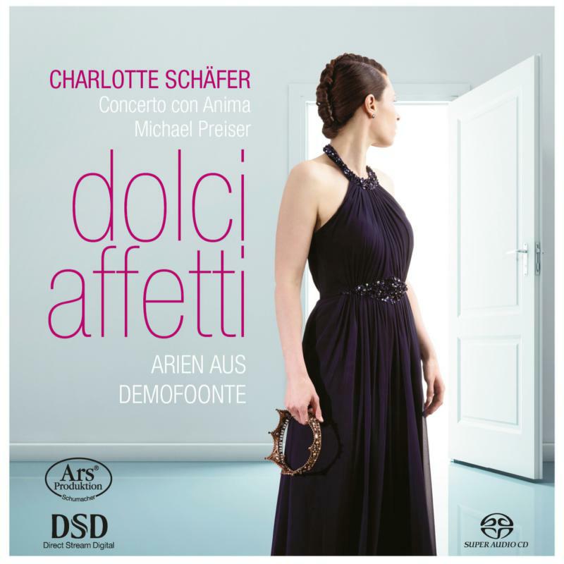 Picture of Charlotte Schafer; Concerto Con Anima; Michael Preiser - DOLCI AFFETTI -  Arias From Demofoonte