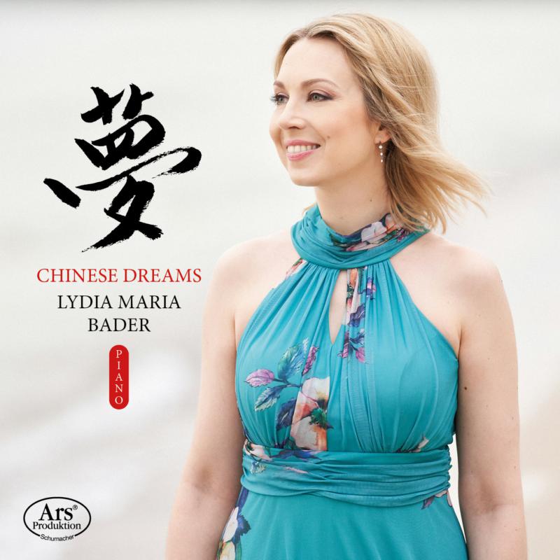 Picture of Lydia Maria Bader - Chinese Dreams: Works By Chinese & Western Composers