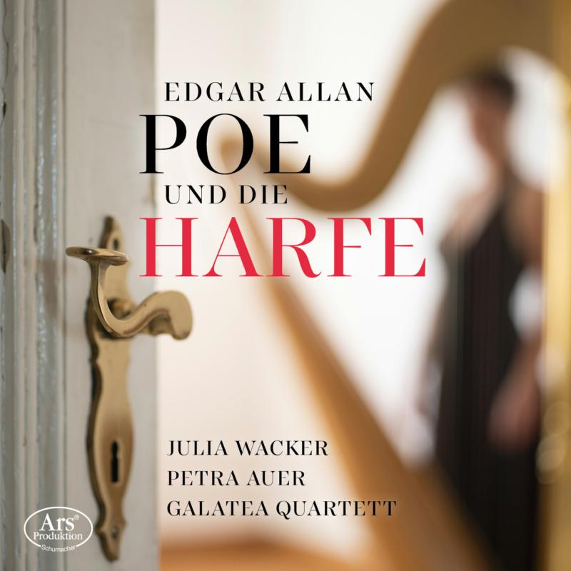 Picture of Julia Wacker; Petra Auer; Galatea Quartett - Edgar Allan Poe And The Harp