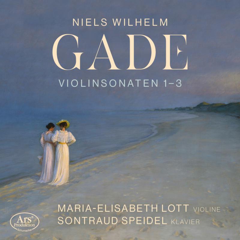 Picture of Maria-Elisabeth Lott; Sontraud Speidel - Niels Wilhelm Gade: Violin Sonatas 1-3