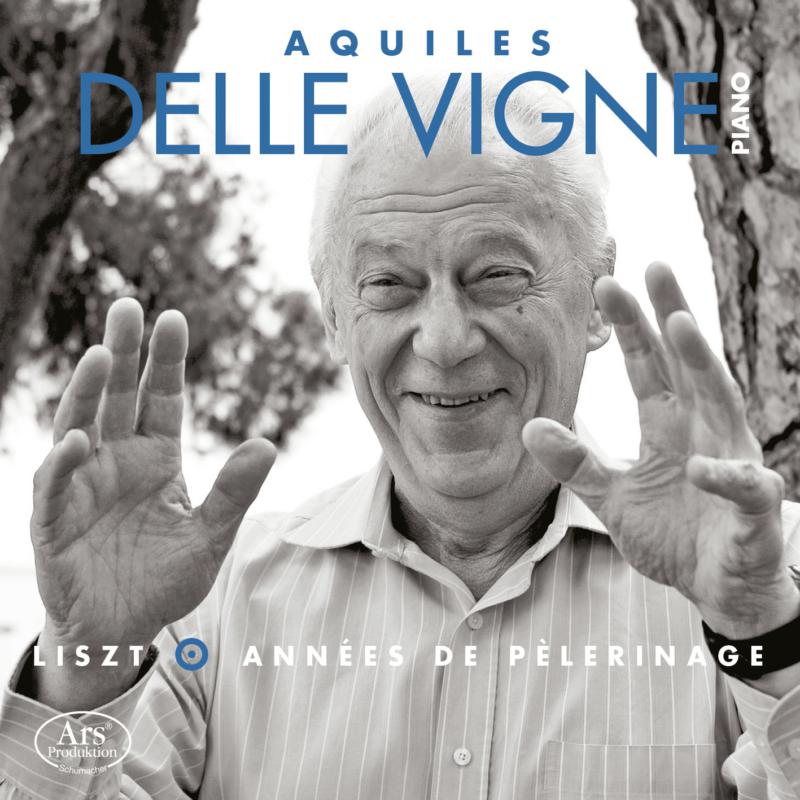 Picture of Aquiles Delle Vigne - Liszt: Les Annees De Pelerinage