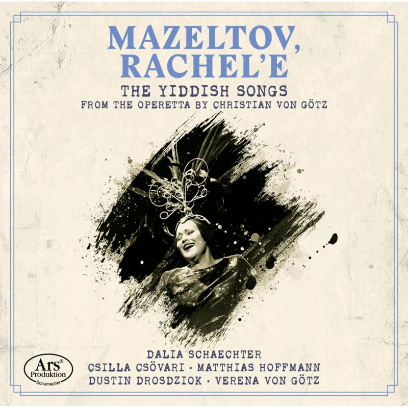 Picture of Dalia Schaechter; Csilla Csovari;  Dustin Drosdziok; Matthias Hoffmann; Verena von Gotz - The Yiddish Songs From The Operetta By Christian Von Gotz