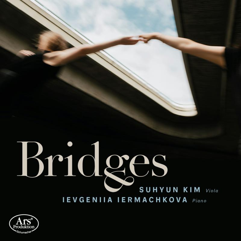 Picture of Suhyun Kim; Ievgeniia Iermachkova - Bridges - Pieces for Viola & Piano