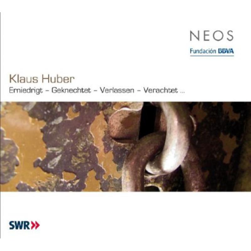 Picture of Schola Cantorum Stuttgart/SWR Vokalensem./SWR Orch - Erniedrigt - Geknechtet - Verlassen - Verachtet...
