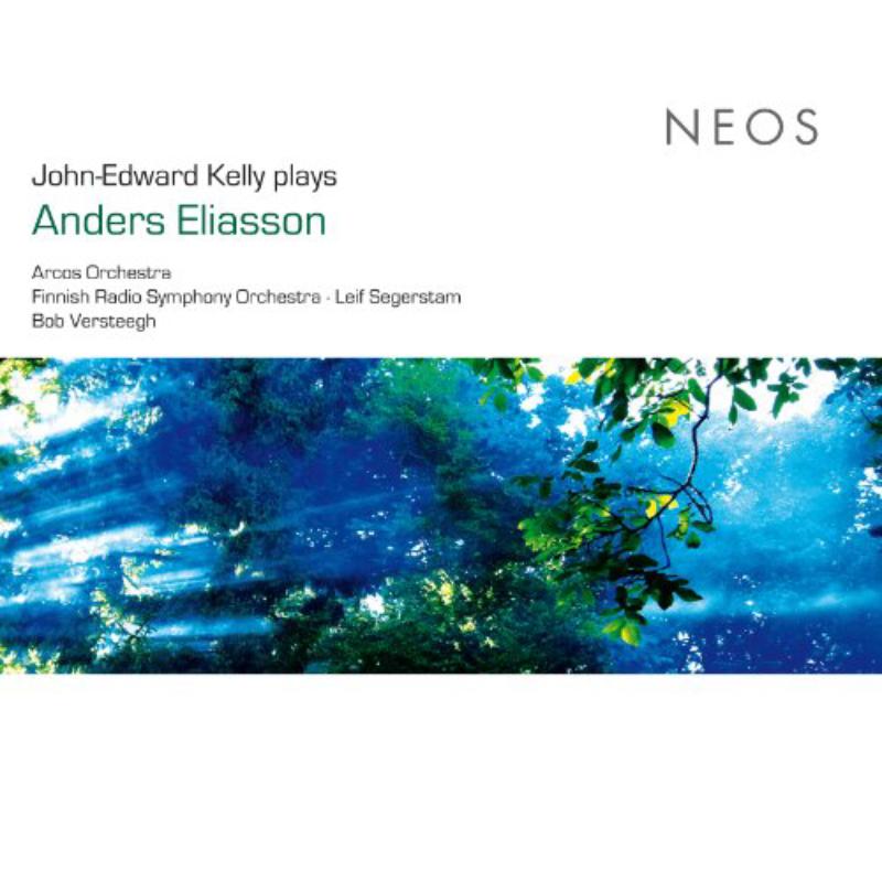 Picture of J-E.Kelly/B.Versteegh/Arcos Orch./Finnish Radio SO - John-Edward Kelly plays Anders Eliasson