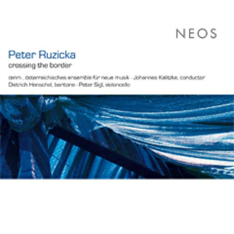 Picture of Oenm . Osterreichisches Ensemble Fur Neue Musik - Peter Ruzicka - Crossing The Border