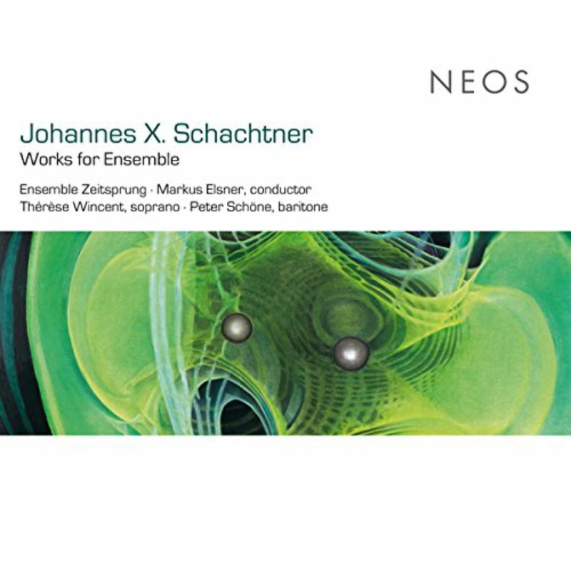 Picture of Th�r�se Wincent, Peter Sch�ne, Ensemble Zeitsprung - Johannes X. Schachtner -  Works For Ensemble