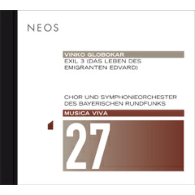 Picture of Choir & Orchestra Des Bayerischen Rundfunks - Vinko Globokar; Exil 3 (Das Leben Des Emigranten Edvard)