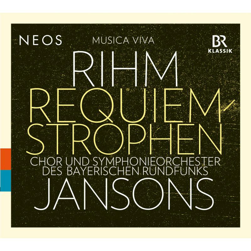 Picture of Chor und Symphonieorchester des Bayerischen Rundfunks / Mariss Jansons - Wolfgang Rihm: Requiem-Strophen