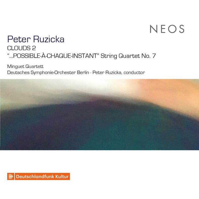 Picture of Minguet Quartet, Deutsches Symphonie-Orchester Berlin & Peter Ruzicka - Peter Ruzicka: CLOUDS 2 � ...POSSIBLE-�-CHAQUE-INSTANT String Quartet No. 7