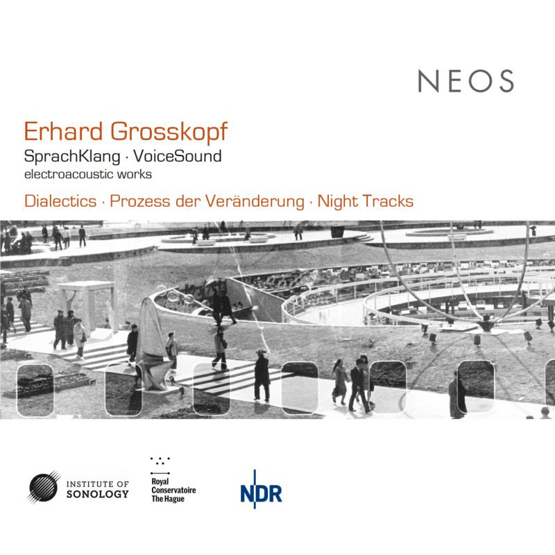 Picture of Eberhard Blum, Hans Deinzer, Claude Lelong & Erhard Grosshopf - Erhard Grosskopf: SprachKlang / VoiceSound - Electroacoustic Works