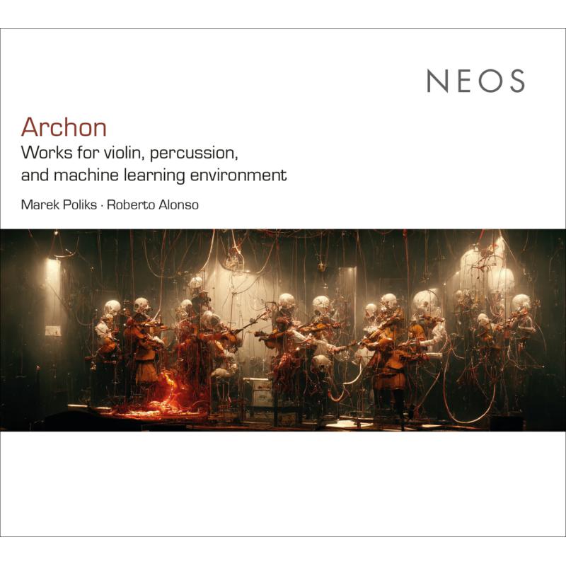Picture of Marek Poliks & Roberto Alonso - Archon - Works for violin, percussion, and machine learning environment