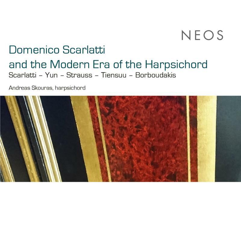 Picture of Andreas Skouras - Domenico Scarlatti And The Modern Era Of The Harpsichord