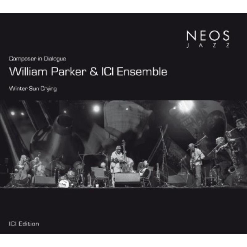 Picture of Parker, William/ICI Ensemble - Winter Sun Crying
