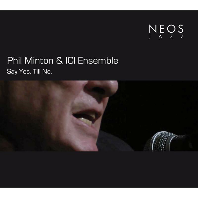 Picture of Phil Minton & ICI Ensemble - Say Yes. Till No.
