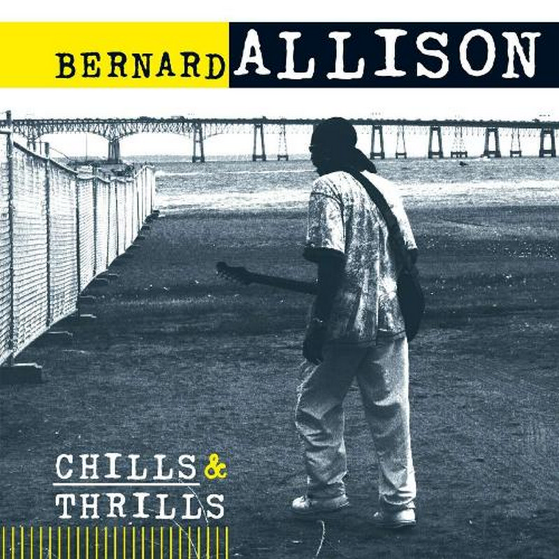 Picture of Bernard Allison - Chills & Thrills