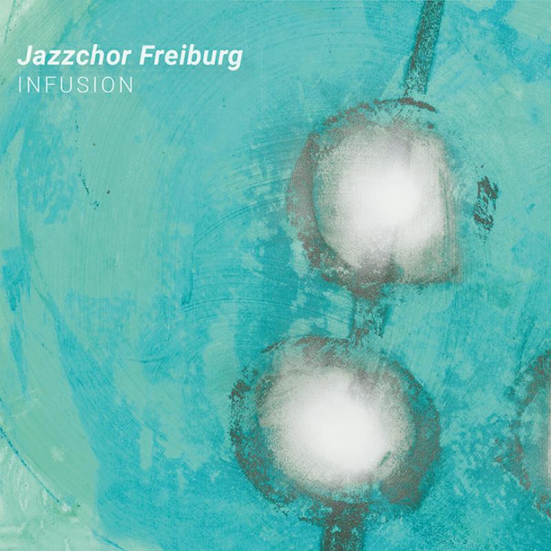 Picture of Jazzchor Freiburg - Infusion