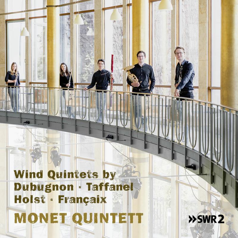 Picture of Monet Quintett - Wind Quintets By Dubugnon, Taffanel,  Holst & Fran�aix