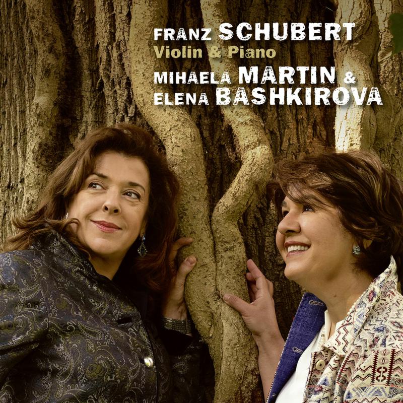 Picture of Mihaela Martin & Elena Bashkirova - Schubert: Violin & Piano