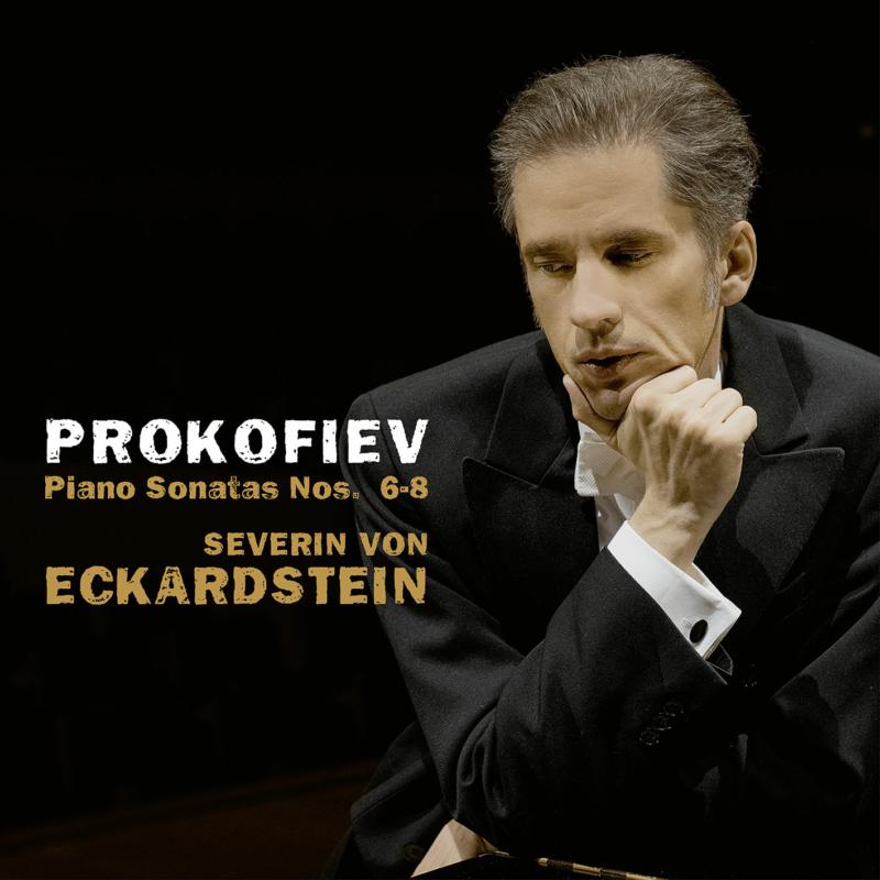 Picture of Severin Von Eckardstein - Prokofiev: Piano Sonatas Nos. 6-8