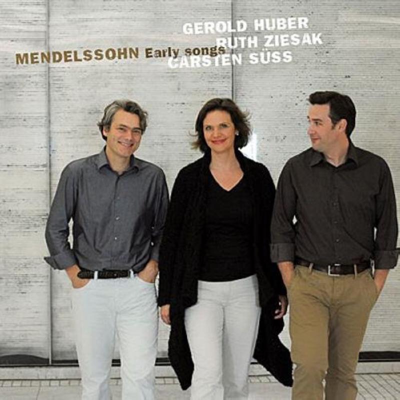 Picture of Ruth Ziesak, Carsten Suess & Gerold Huber - Felix Mendelssohn: Early Songs