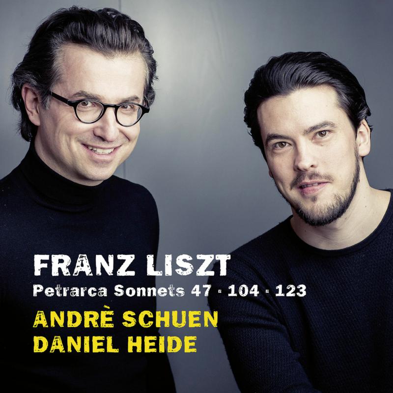 Picture of Andre Schuen & Daniel Heide - Franz Liszt: Petrarch Sonnets Nos. 47, 104 & 123