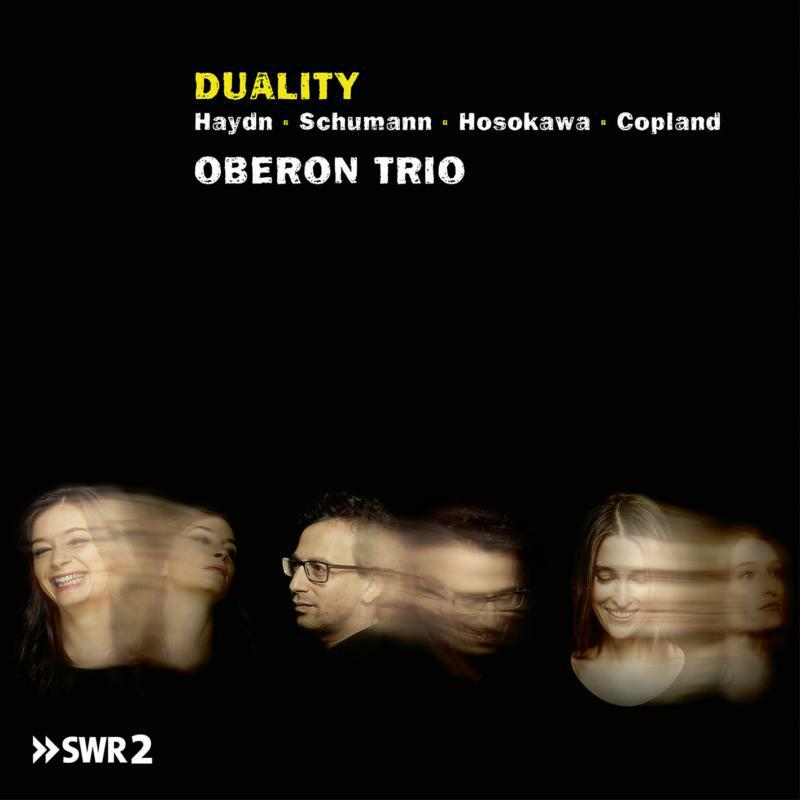 Picture of Oberon Trio - Duality: Haydn, Schumann, Hosokawa, Copland