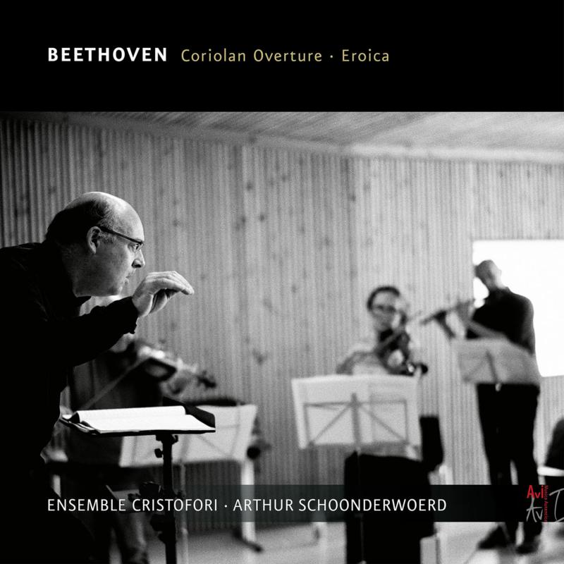 Picture of Ensemble Cristofori & Arthur Schoonderwoerd - Beethoven: Coriolan Overture, Eroica
