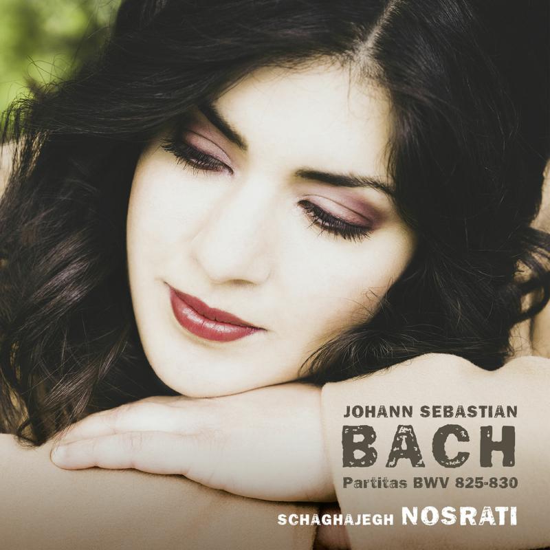 Picture of Schaghajegh Nosrati - Bach: Partitas BWV 825 - 830