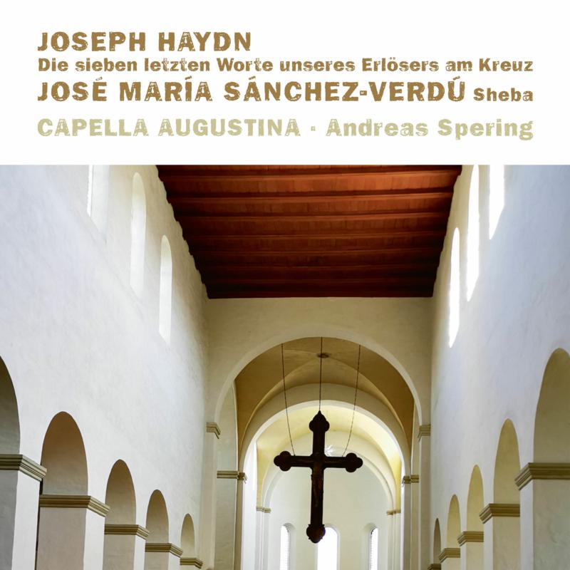 Picture of Capella Augustina & Andreas Spering - Die sieben letzten Worte unseres Erlosers am Kreuz & Sheba
