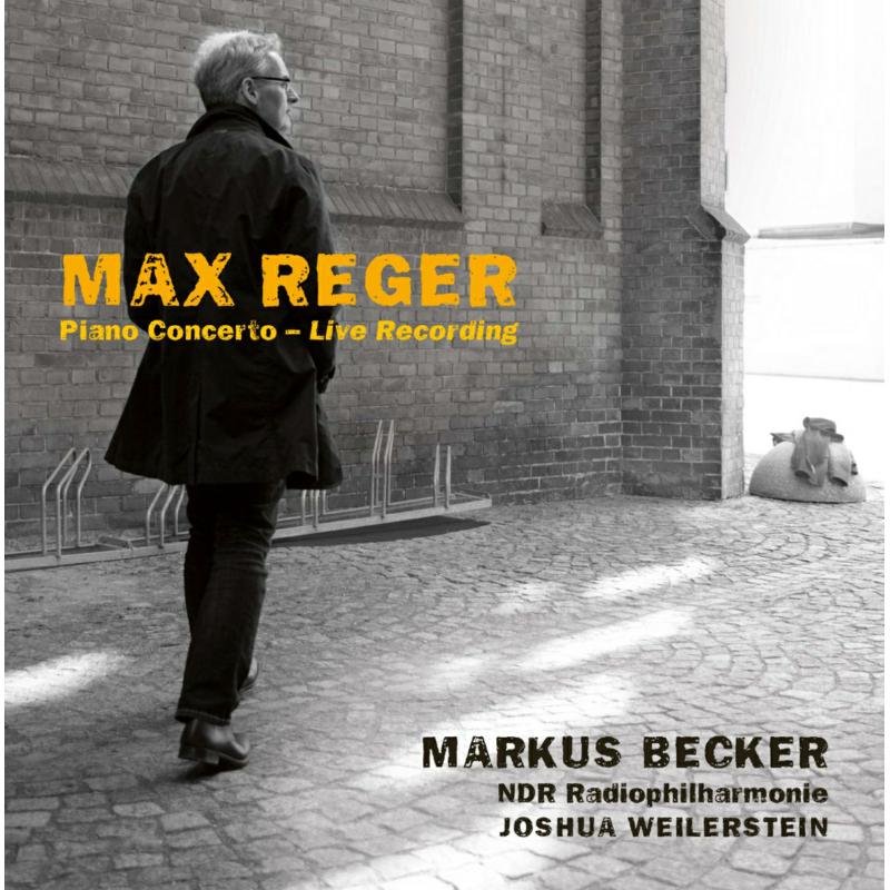 Picture of Markus Becker, NDR Radiophilharmonie, Joshua Weilerstein - Max Reger: Piano Concerto