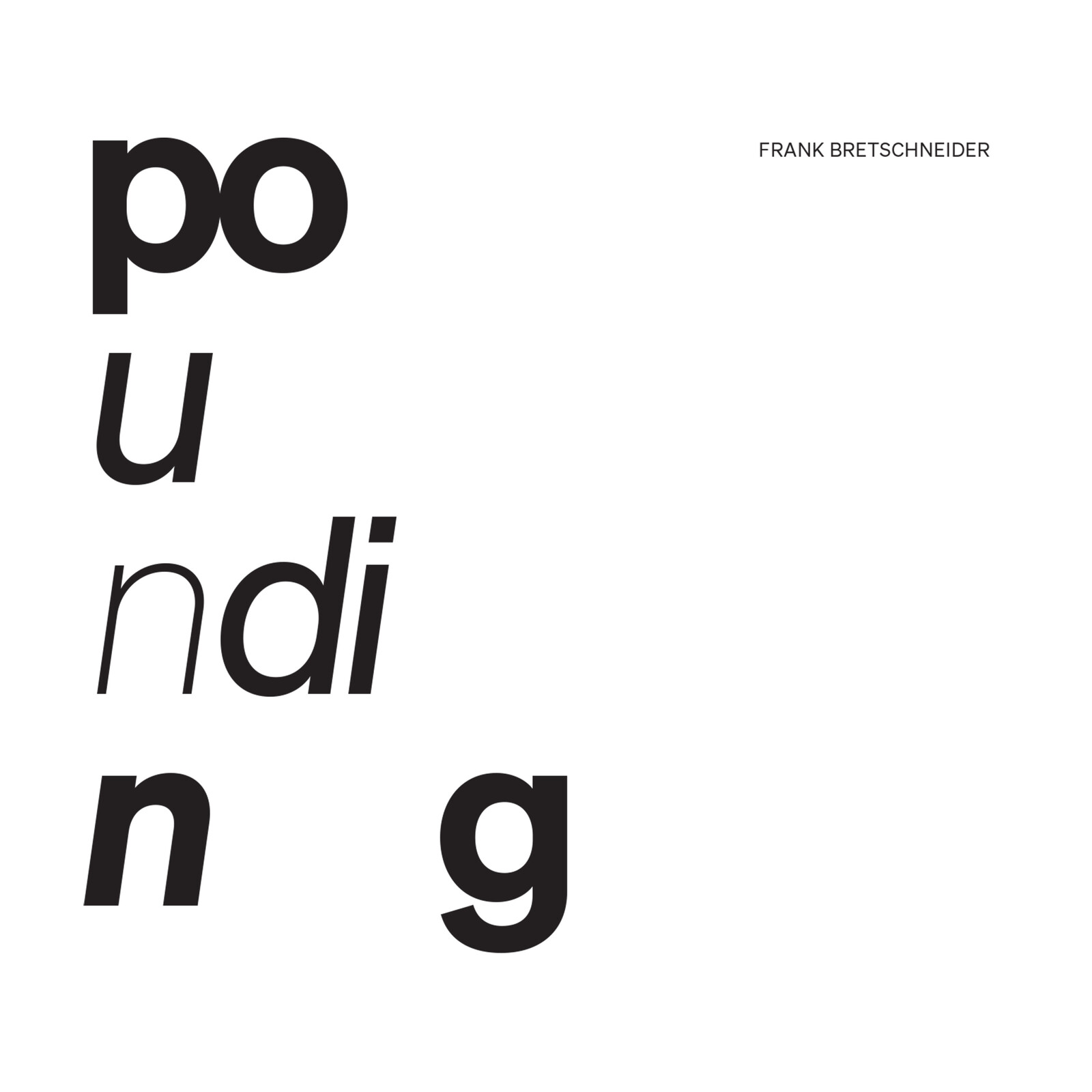 Picture of Frank Bretschneider - POUNDING