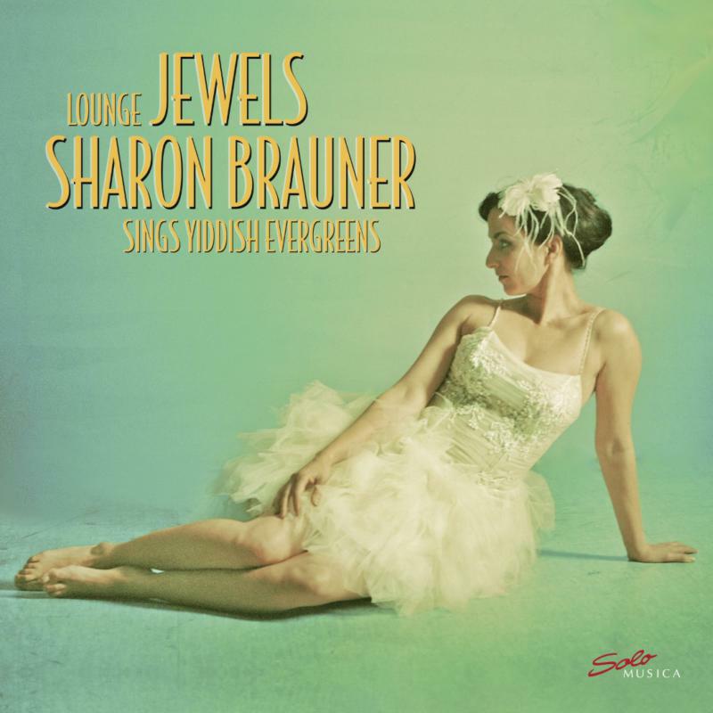 Picture of Sharon Brauner - Lounge Jewels: Sharon Brauner sings Yiddish evergreens