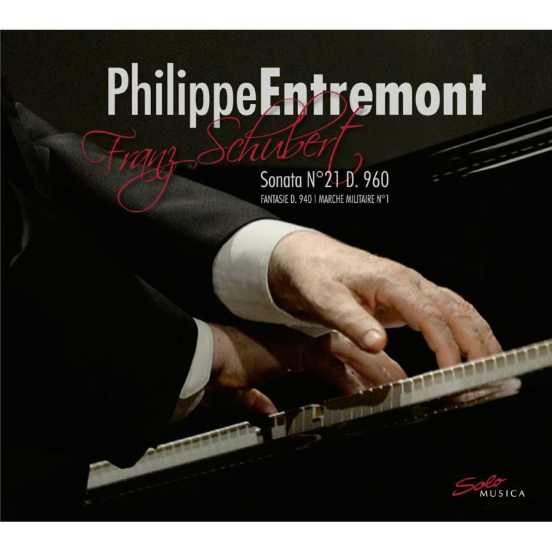 Picture of Philippe Entremont - Franz Schubert: Sonata No 21 D. 960, Fantasie D. 940, Marche Militaire No 1