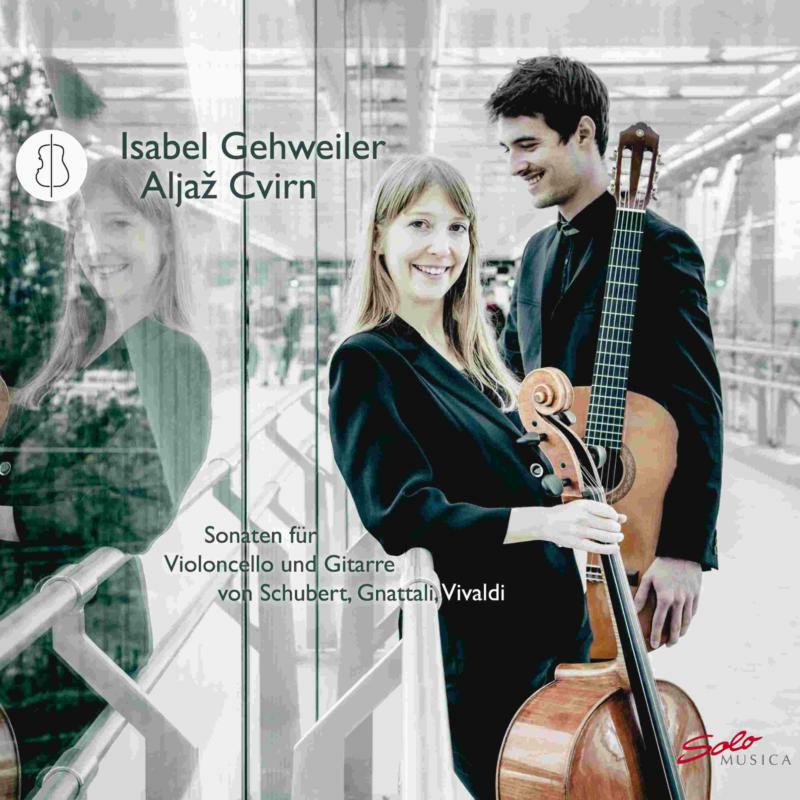 Picture of Gehweiler/Cvirn - Franz Schubert, Antonio Vivaldi, Radam�s Gnattali: Sonatas for Violoncello and Guitar