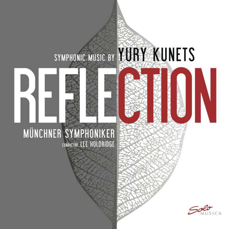 Picture of Munchner Symphoniker-Kunets - REFLECTION Symphonic Music by Yury Kunets