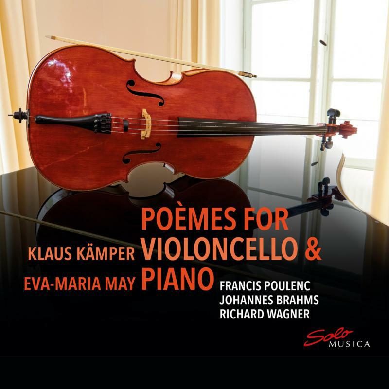 Picture of May/ Kamper - Francis Poulenc, Jean Fran�aix, Alban Berg, Sergei Rachmaninov, Richard Wagner, Johannes Brahms: Po�mes for Violoncello