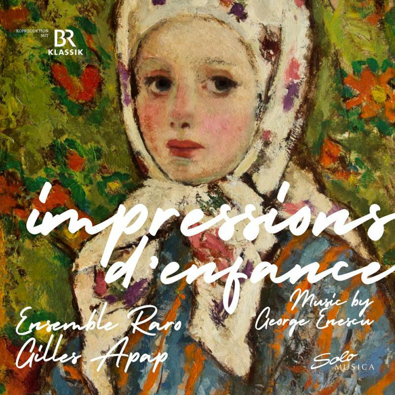 Picture of Ensemble Raro/Apap - George Enescu: Impressions d'enfance